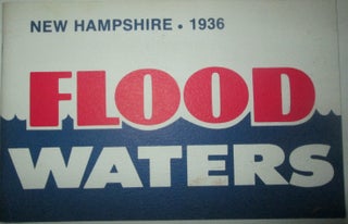 Item #013796 Flood Waters. New Hampshire 1936. given