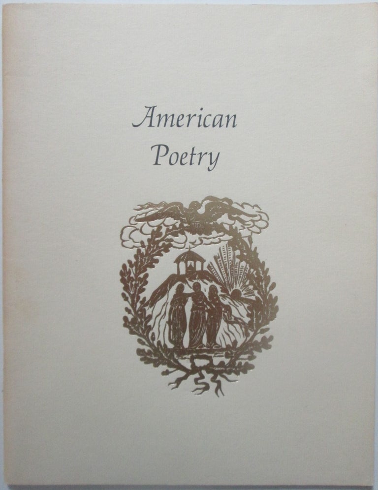 Item #013799 Three Centuries of American Poetry. An Exhibition of Original Printings. given.