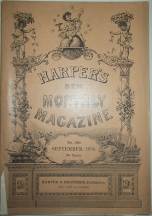 Item #013811 Harper's New Monthly Magazine. September, 1898. Frederic Remington, Frederick G....