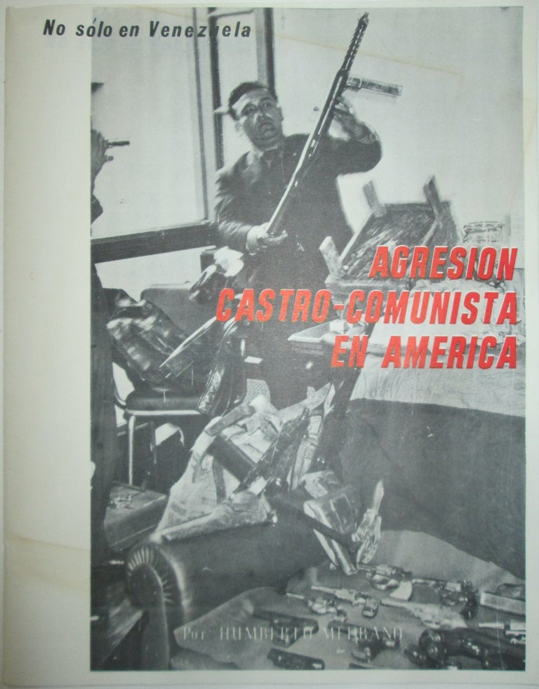 Item #013821 Agresion Castro-Comunista en America. No Solo en Veneuela. Humberto Medrano.