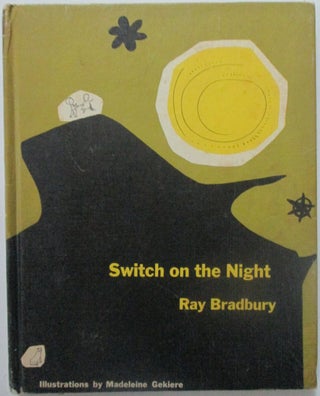 Item #013908 Switch on the Night. Ray Bradbury
