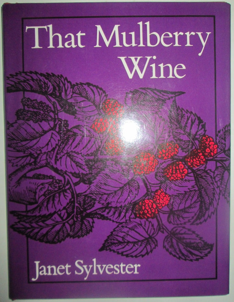 Item #013927 That Mulberry Wine. Janet Sylvester.
