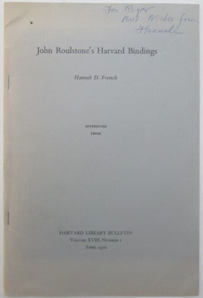 Item #013962 John Roulstone's Harvard Bindings. Hannah D. French