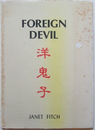 Item #013996 Foreign Devil. Reminiscences of a China Missionary Daughter 1909-1935. Janet Fitch