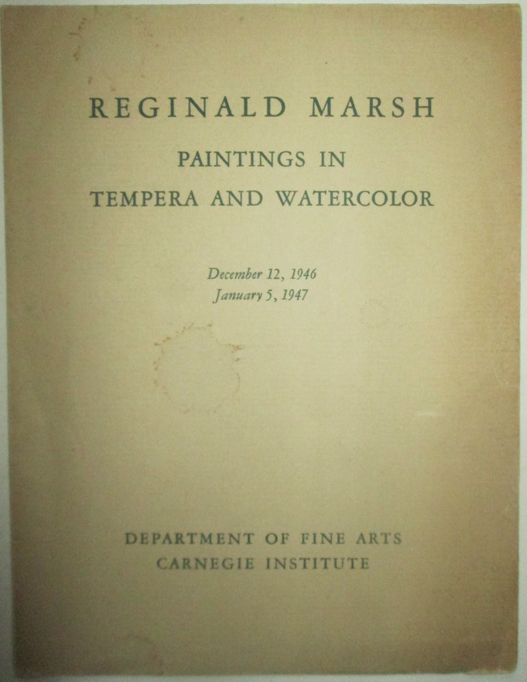 Item #014013 Reginald Marsh. Paintings in Tempera and Watercolor. December 12, 1946 to January 5, 1947. Reginald Marsh, artist.