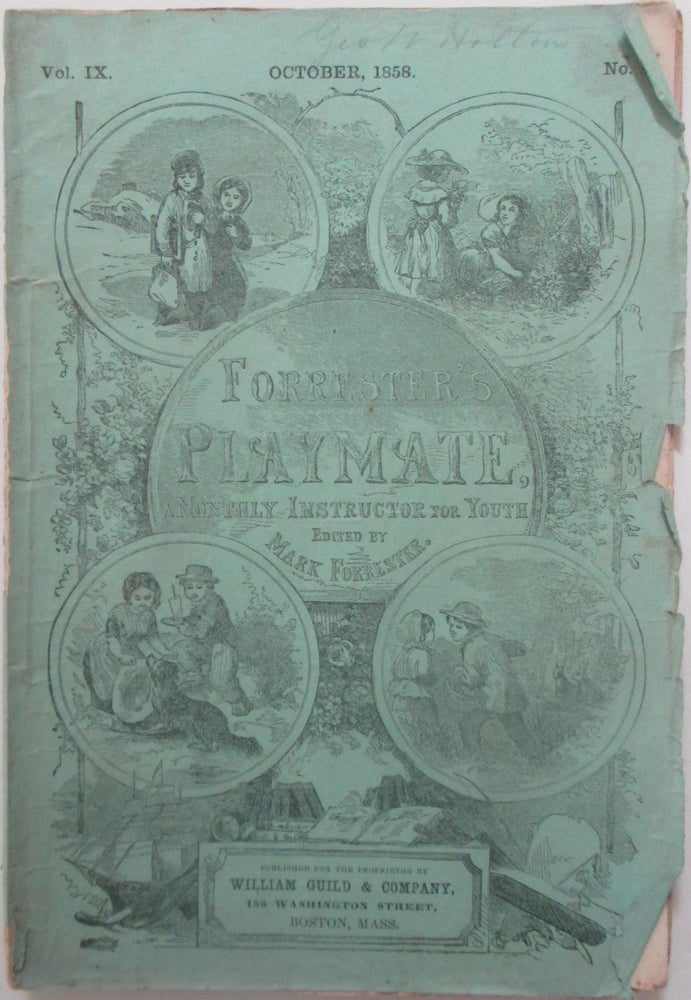 Item #014019 Forrester's Playmate, A Monthly Instructor for Youth. October, 1858. authors.