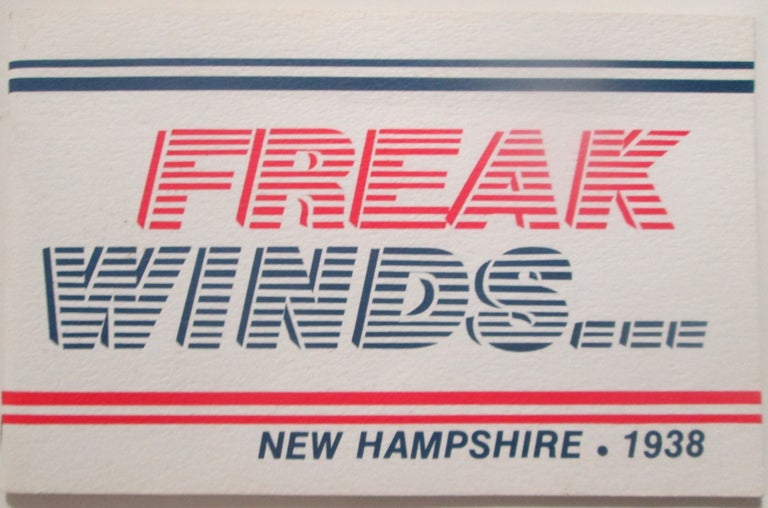 Item #014049 Freak Winds New Hampshire 1938. given.