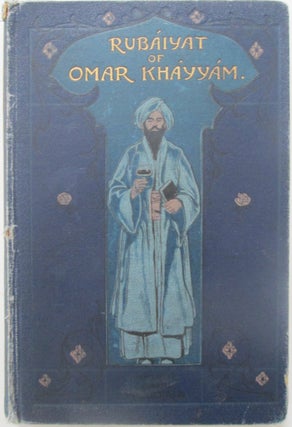 Item #014064 The Rubaiyat of Omar Khayyam. Astronomer-Poet of Persia. Edward Fitzgerald