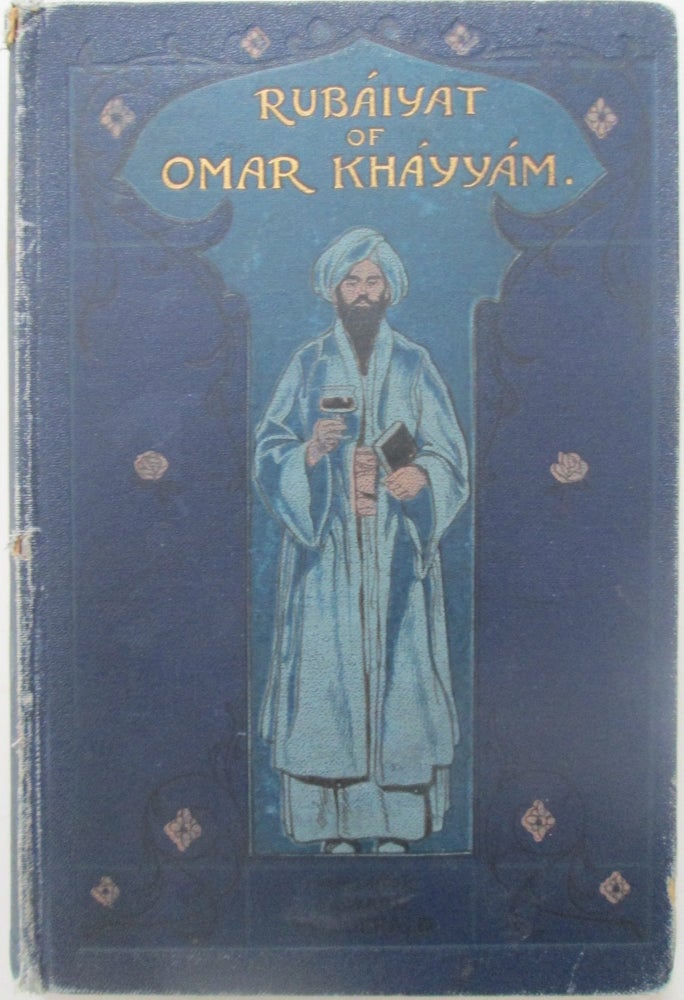 Item #014064 The Rubaiyat of Omar Khayyam. Astronomer-Poet of Persia. Edward Fitzgerald.