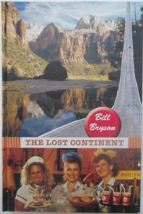 Item #014065 The Lost Continent. Travels in Small-Town America. Bill Bryson