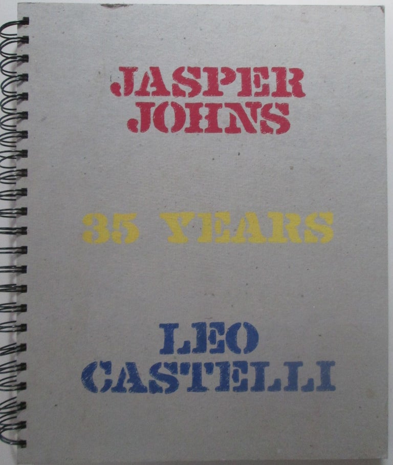 Item #014115 Jasper Johns. 35 Years. Leo Castelli.