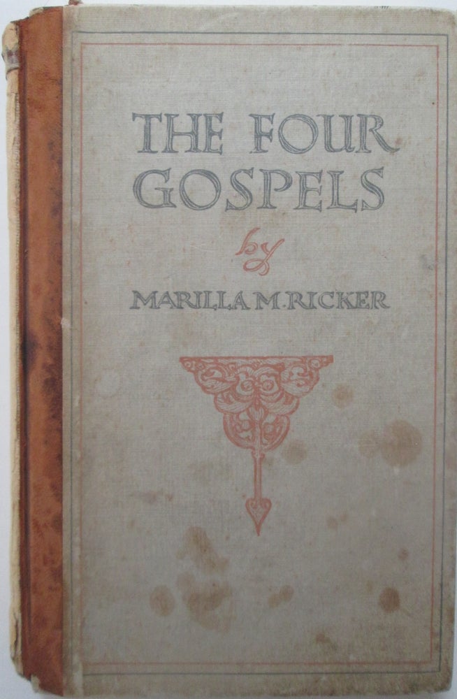 Item #014125 The Four Gospels. Marilla Ricker.