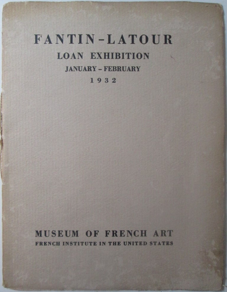 Item #014139 Fantin-Latour Loan Exhibition January-February 1932. Henri Fantin-Latour, artist.