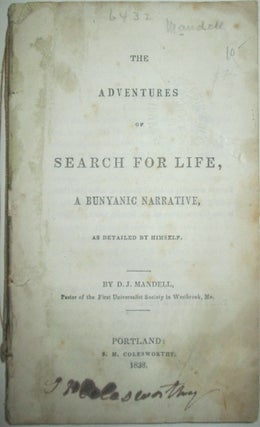 Item #014141 The Adventures of Search for Life, a Bunyanic Narrative, as Detailed by Himself. D....