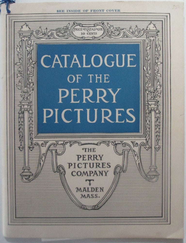Item #014179 Catalogue of the Perry Pictures. Given.