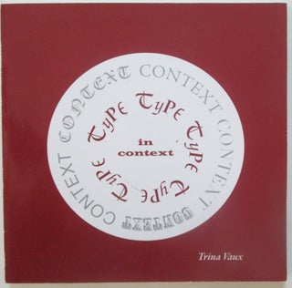 Item #014190 Type in Context. An investigation of typography, type designers, and the times in...