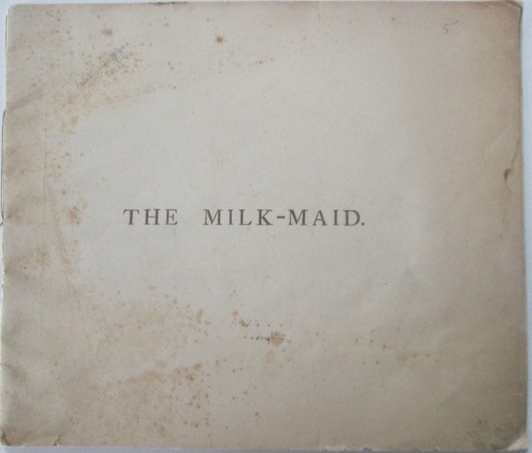 Item #014236 The Milk-Maid (Milkmaid). An Old Song Exhibited and Explained. Randolph Caldecott.