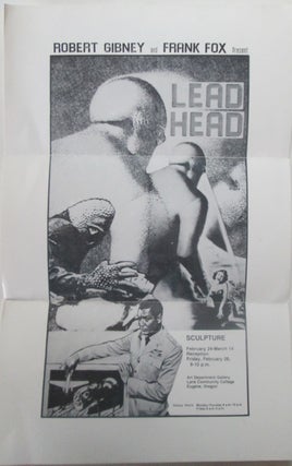 Item #014238 Robert Gibney and Frank Fox Present Lead Head. Sculpture. February 24-March 14. given