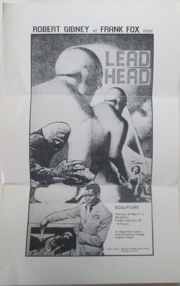 Item #014238 Robert Gibney and Frank Fox Present Lead Head. Sculpture. February 24-March 14. given.