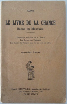 Item #014271 Le Livre de la Chance Bonne ou Mauvaise. Papus