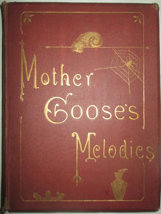 Item #014292 Mother Goose's Melodies for Children, or Songs for the Nursery with Notes, Music,...