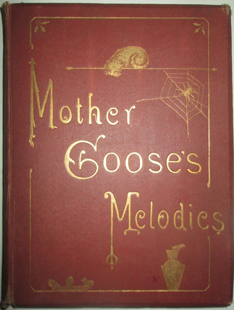 Item #014292 Mother Goose's Melodies for Children, or Songs for the Nursery with Notes, Music, and an Account of the Goose or Vergoose Family. Mother Goose.