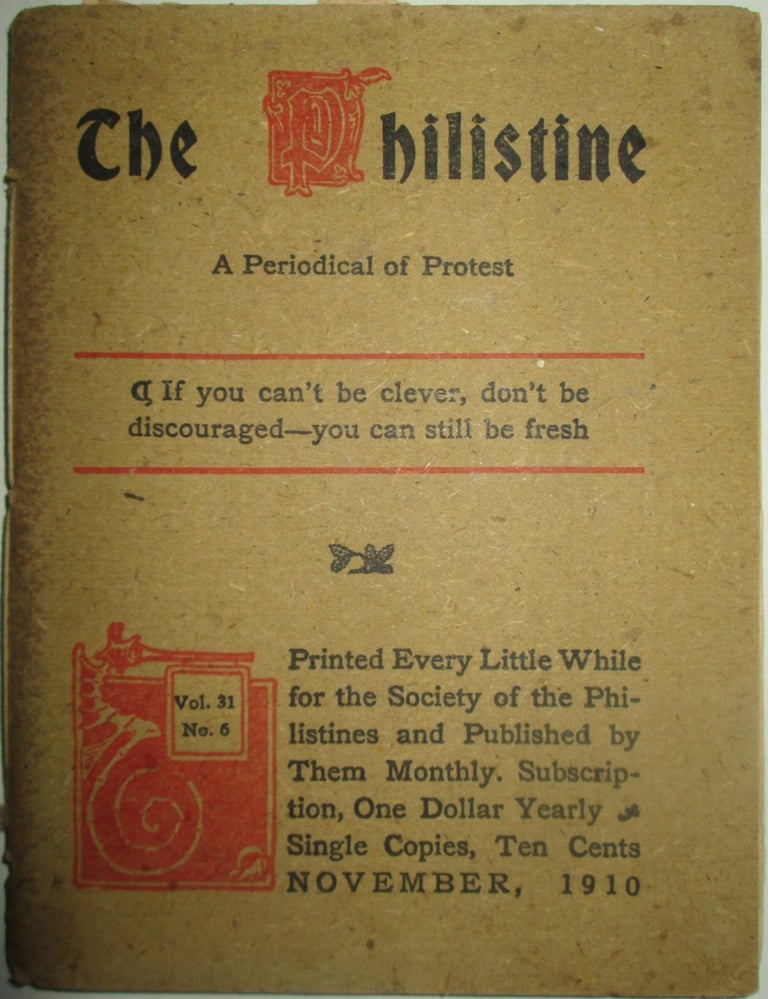 Item #014298 The Philistine. A Periodical of Protest. November, 1910. Milo Hastings, Elbert Hubbard.