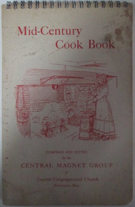 Item #014302 Mid-Century Cook Book. Compiled and Edited by the Central Magnet Group of Central...