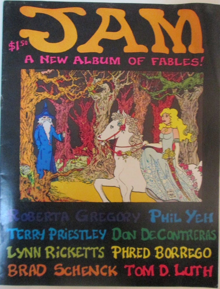 Item #014317 Jam. A New Album of Fables. No. 1. Spring 1977. Roberta Gregory, Phil Yeh, Terry Priestley, Don DeContreras, Lynn Ricketts, Phred Borrego, Brad Schenck, Tom D. Jam Luth.