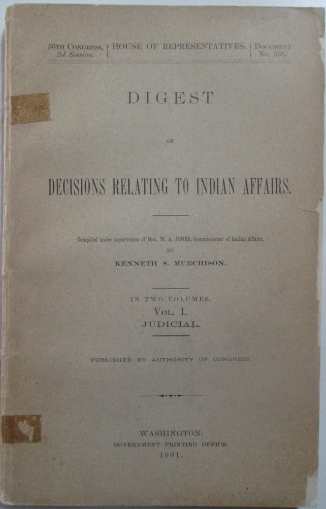 Item #014341 Digest of Decisions Relating to Indian Affairs. Volume One ONLY (of two). Judicial. Kenneth S. Murchison.