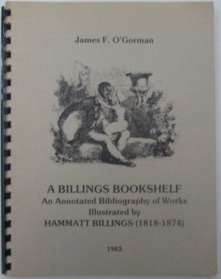 Item #014344 A Billings Bookshelf. An annotated Bibliography of Works Illustrated by Hammatt...