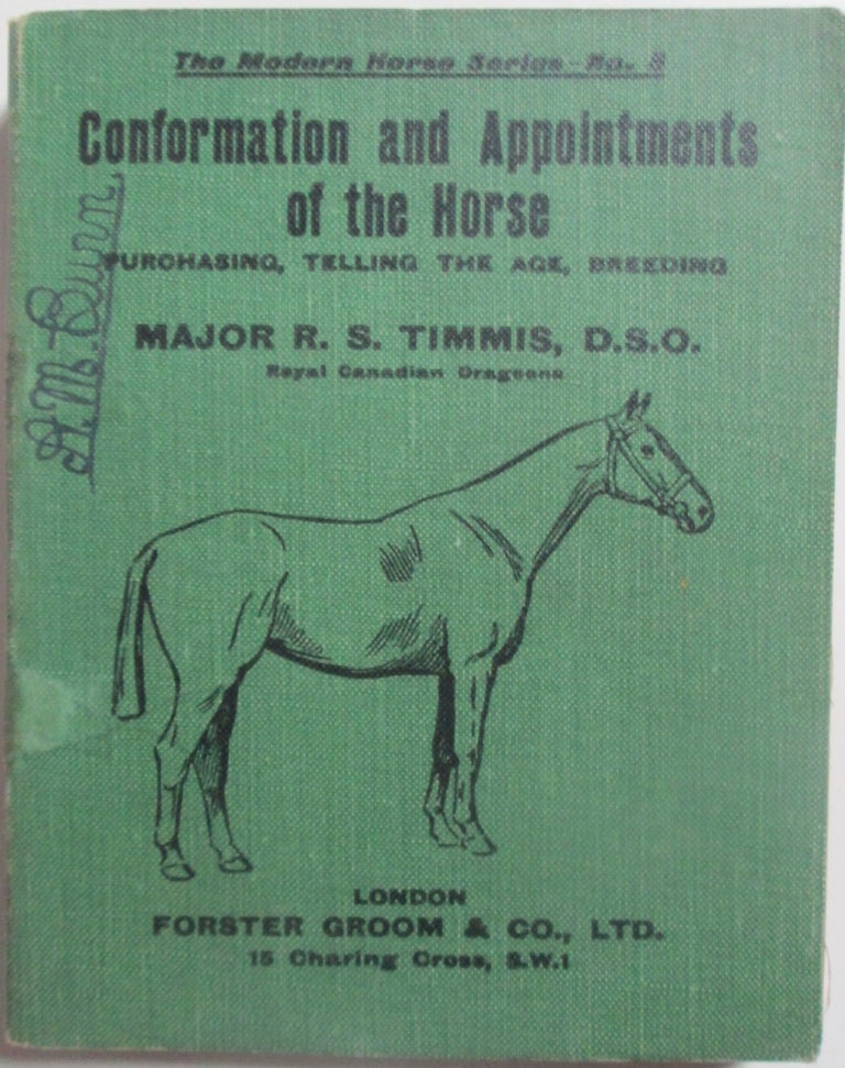 Item #014393 Conformation and Appointments of the Horse. Purchasing, Telling the Age, Breeding. Major R. S. Timmis.