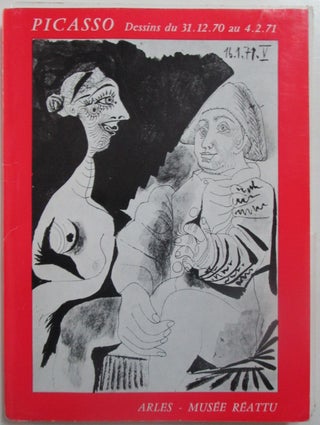 Item #014416 Picasso Dessins Inedits du 31. XII. 70 au 4. II. 71. Catalogue de la Collection de...
