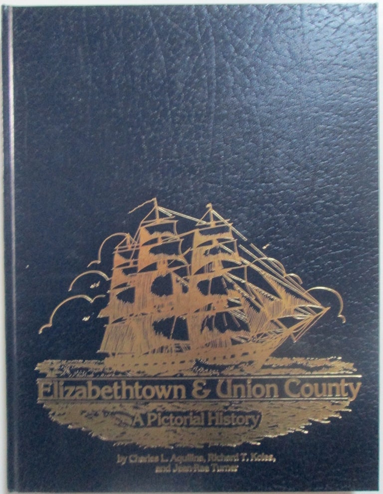 Item #014421 Elizabethtown and Union County. A Pictorial History. Charles Aquilina.