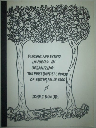 Item #014452 Persons and Events Involved in Organizing the First Baptist Church of Exeter, NH in...
