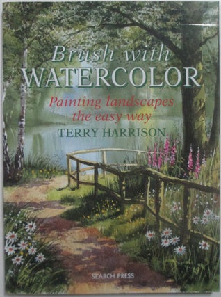 Item #014473 Brush with Watercolor. Painting Landscapes the Easy Way. Terry Harrison