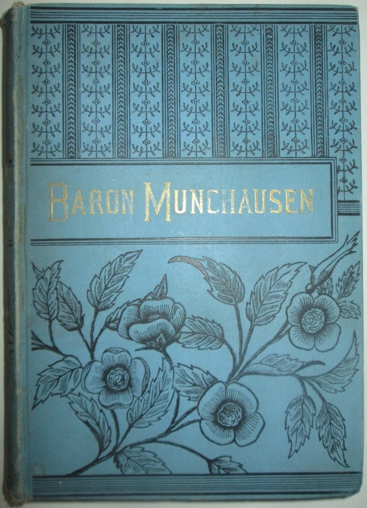 Item #014495 The Adventures of Baron Munchausen. given, Rudolf Erich Raspe.