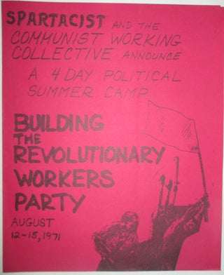 Item #014506 Building the Revolutionary Workers Party. Spartacist and the Communist Working...
