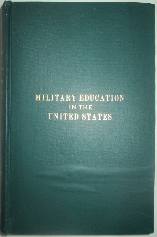 Item #014508 Military Education in the United States. Ira L. Reeves.