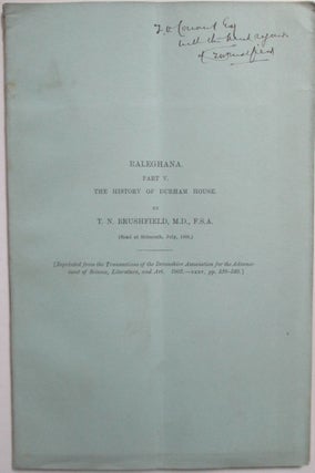 Item #014509 Raleghana. Part V. The History of Durham House. Offprint from Transactions of the...