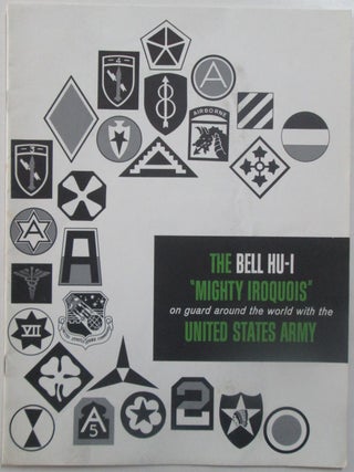 Item #014692 The Bell Hu-I "Mighty Iroquois" on guard around the world with the United States...