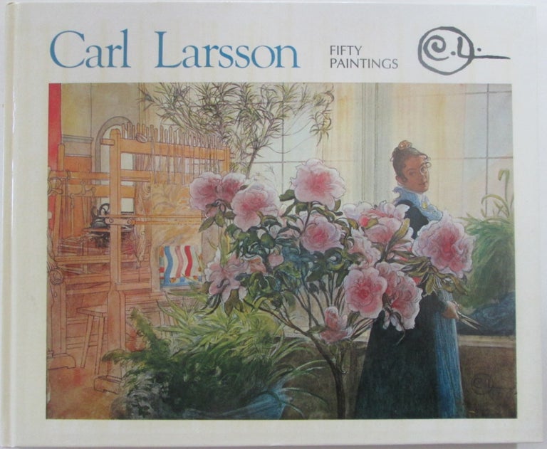 Item #014754 Carl Larsson. Fifty Paintings. Carl Larsson, artist.