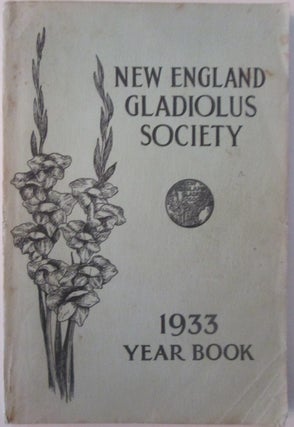 Item #014769 Year Book New England Gladiolus Society. 1933. Given