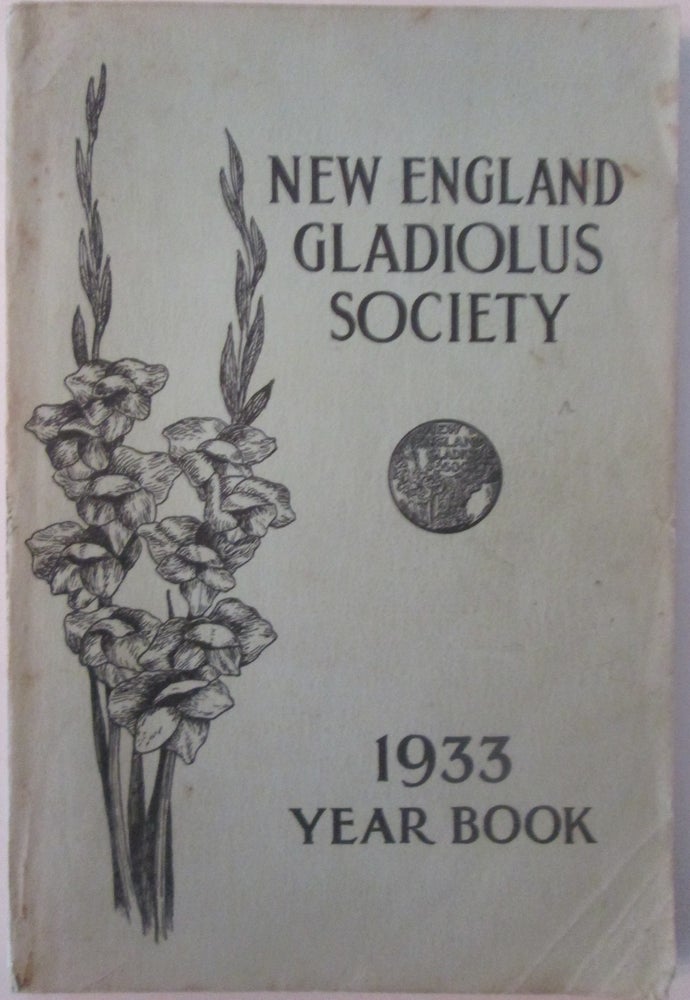 Item #014769 Year Book New England Gladiolus Society. 1933. Given.