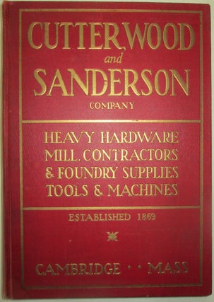 Item #014798 Cutter, Wood and Sanderson Company. Catalogue A. Heavy Hardware, Mill, Contractors...