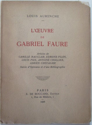 Item #014802 L'Oeuvre de Gabriel Faure. Camille Mauclair, Edmond Pilon, Louis Pize