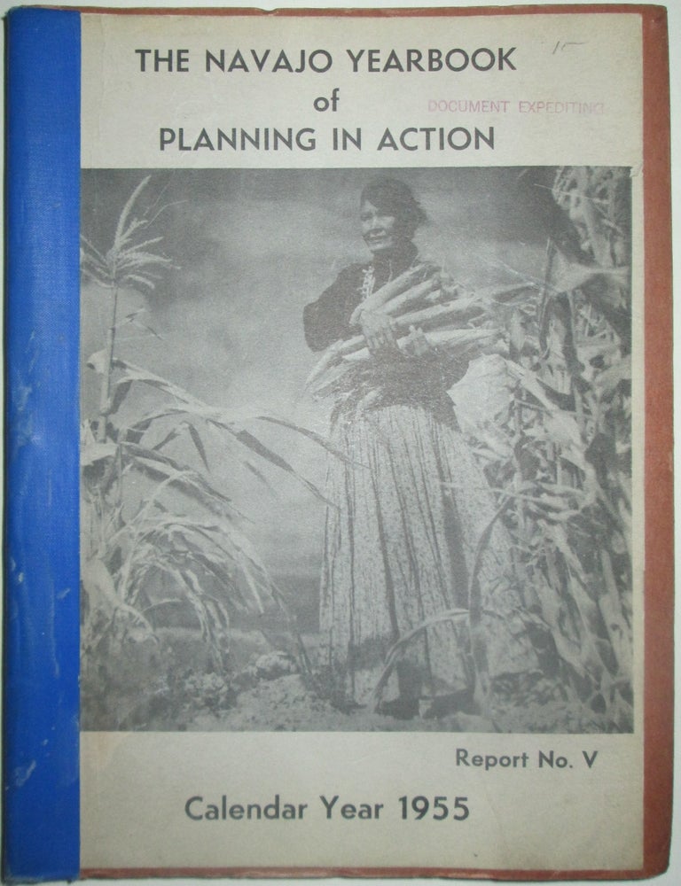 Item #014861 The Navajo Yearbooks of Planning in Action. Report No. V. Calendar Year 1955. given.