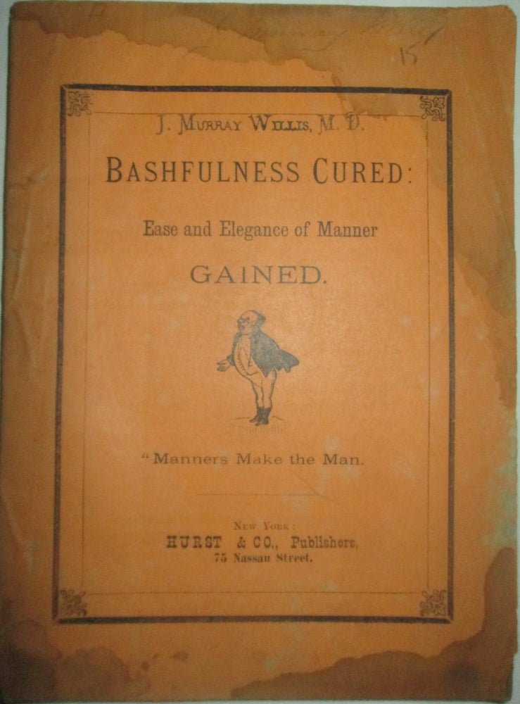 Item #014918 Bashfulness Cured: Ease and Elegance of Manner Gained. J Willis, Murray.