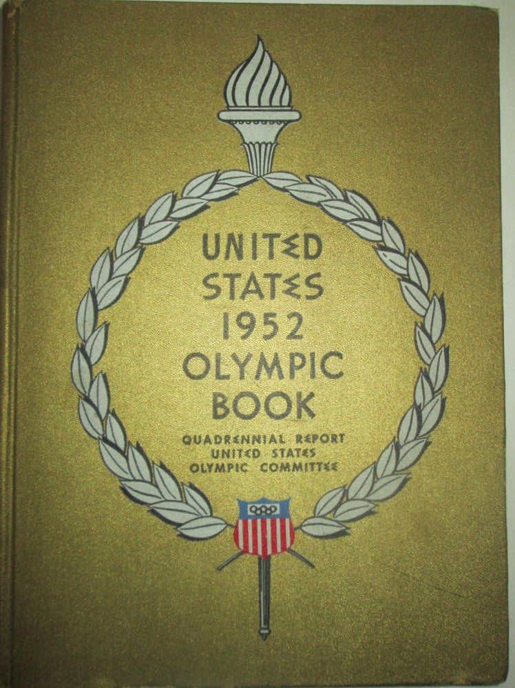 Item #014949 United States 1952 Olympic Book. Quadrennial Report of the United States Olympic Committee. given.