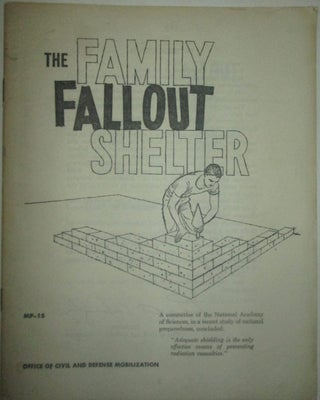 Item #015103 The Family Fallout Shelter. MP-15. Office of Civil and Defense Mobilization...